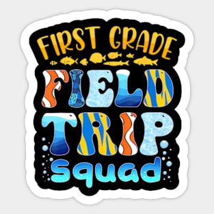 Aquarium Field Trip Squad First Grade Teacher Kids Sticker